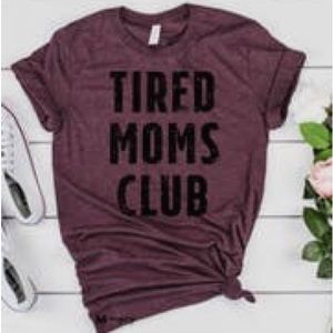 Tired moms graphic T-shirt new